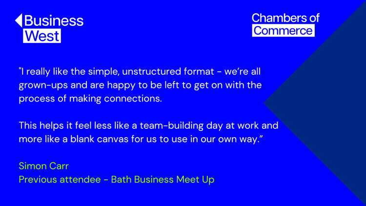 Simon Carr, Bath Business Meet Up Feedback